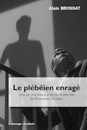 Plébéien enragé (Le)